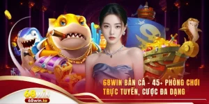 68win-ban-ca-45-phong-choi-truc-tuyen-cuoc-da-dang